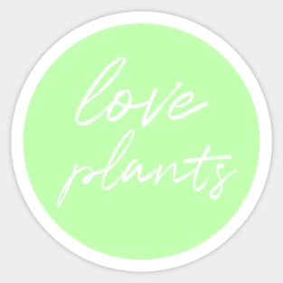 love plants Sticker